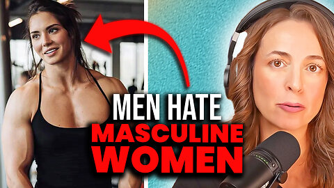 Red Pill Men DON'T Hate Women! -- They Just Don't Want MASCULINE Women!