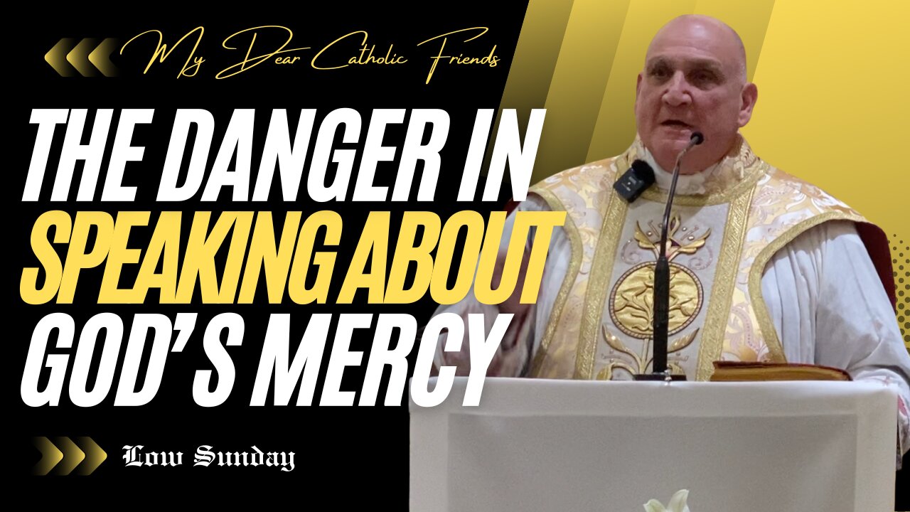 The Danger In Speaking About God’s Mercy | Low Sunday (2025)