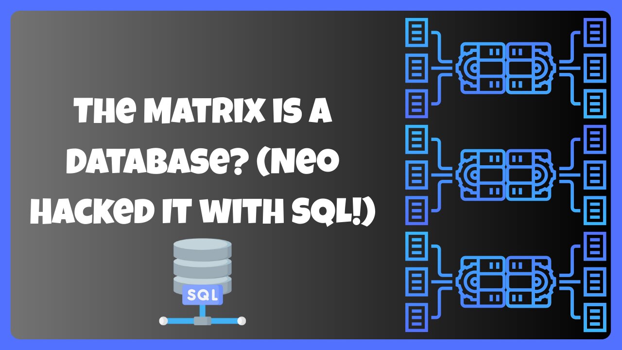 The Matrix is a Database? (Neo Hacked It with SQL!)