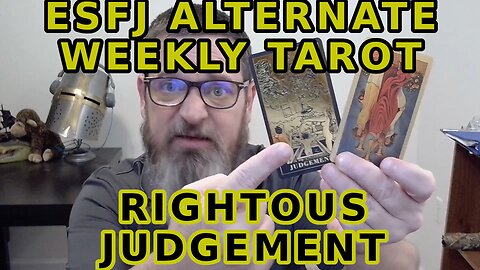 ESFJ Alternate Tarot Righteous Judgement Incoming