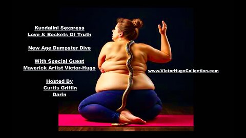Kundalini Sexpress Love And Rockets Of Truth New Age Dumpster Dive Victor Hugo Curtis Griffin Darin