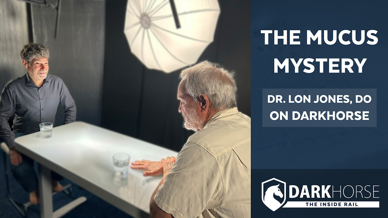 The Mucus Mystery: Dr. Lon Jones, DO on DarkHorse