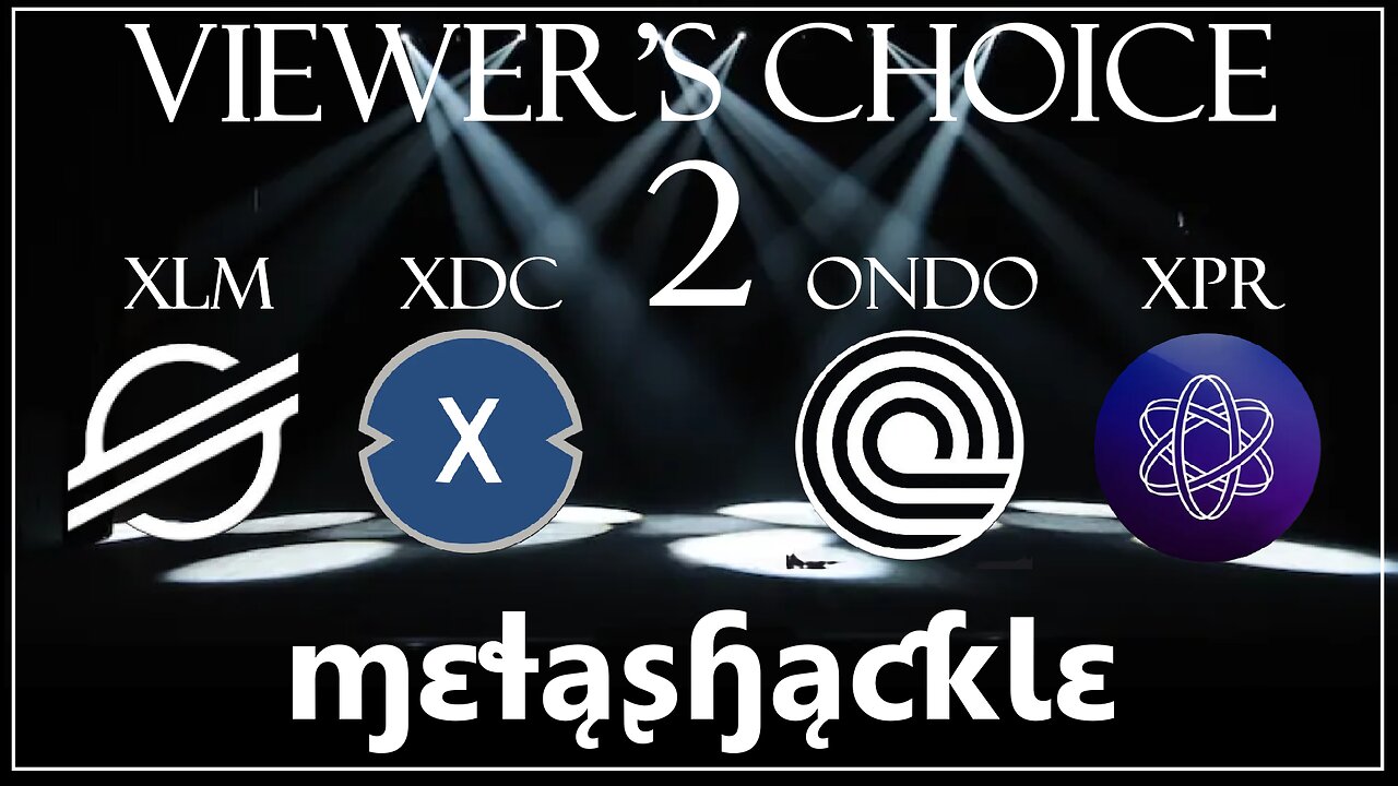 Viewer's Choice Video #2 going over #xpr #ondo #xdc and #xlm