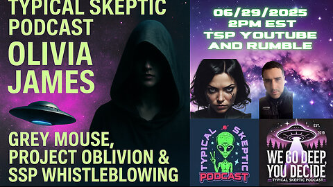 🚨 Project Oblivion & Secret Space Whistleblower with Olivia James | TSP #2064