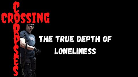 PegLegCraig 8/17/25 Loneliness, It's like any other plague or drug