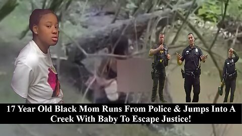 17 Year Old Black Mom Uses Her Child As A Human Shield To Try And Escape Arrest For Theft!