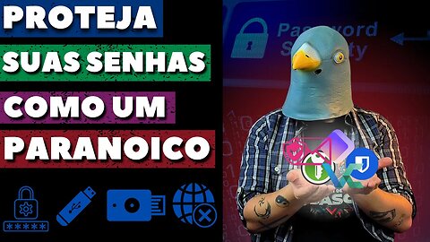 Estratégias para guardar suas senhas: Do mais Inconsequente ao Ultra Paranoico - Guia de Segurança
