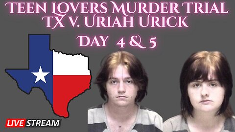 Teen Lovers Murder Trial TX v. Uriah Urick Pt 3