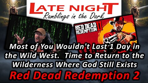 Most of You Wouldn't Last 1 Day in the Wild West. Red Dead Redemption 2 - Part 1