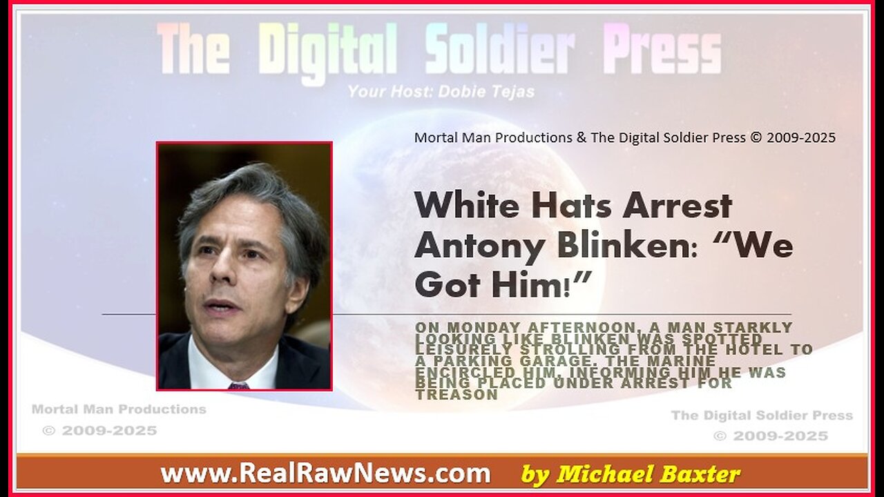 White Hats Arrest the Real Antony Blinken - "We Got Him!"