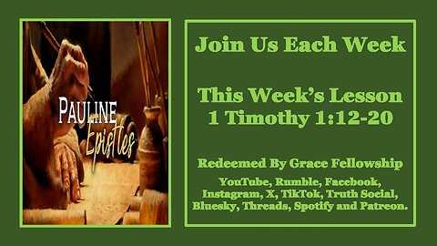 The Pauline Epistles - 1 Timothy 1:12-20