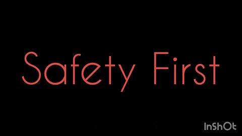 Safety First