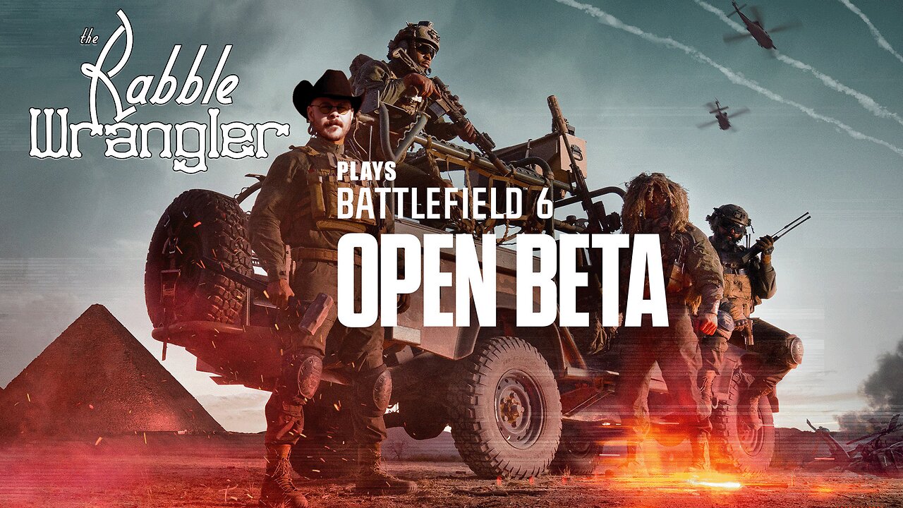 The Rabble Wrangler plays Battlefield 6 Open Beta