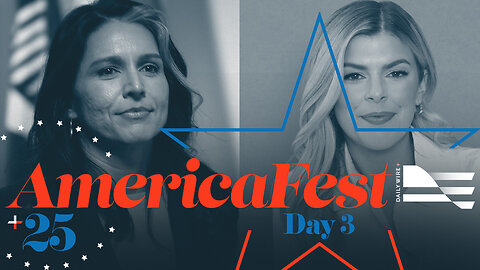 Daily Wire Live: AmericaFest Day 3