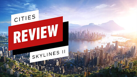 Cities： Skylines 2 Review-rn7WVoFdxWA-299+140-1920x1080-id