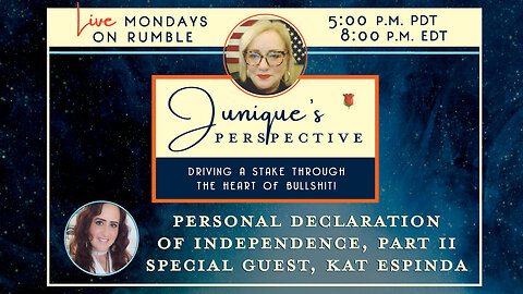 Personal Declaration of Independence, Part II, with Special Guest Kat Espinda, 6-23-25
