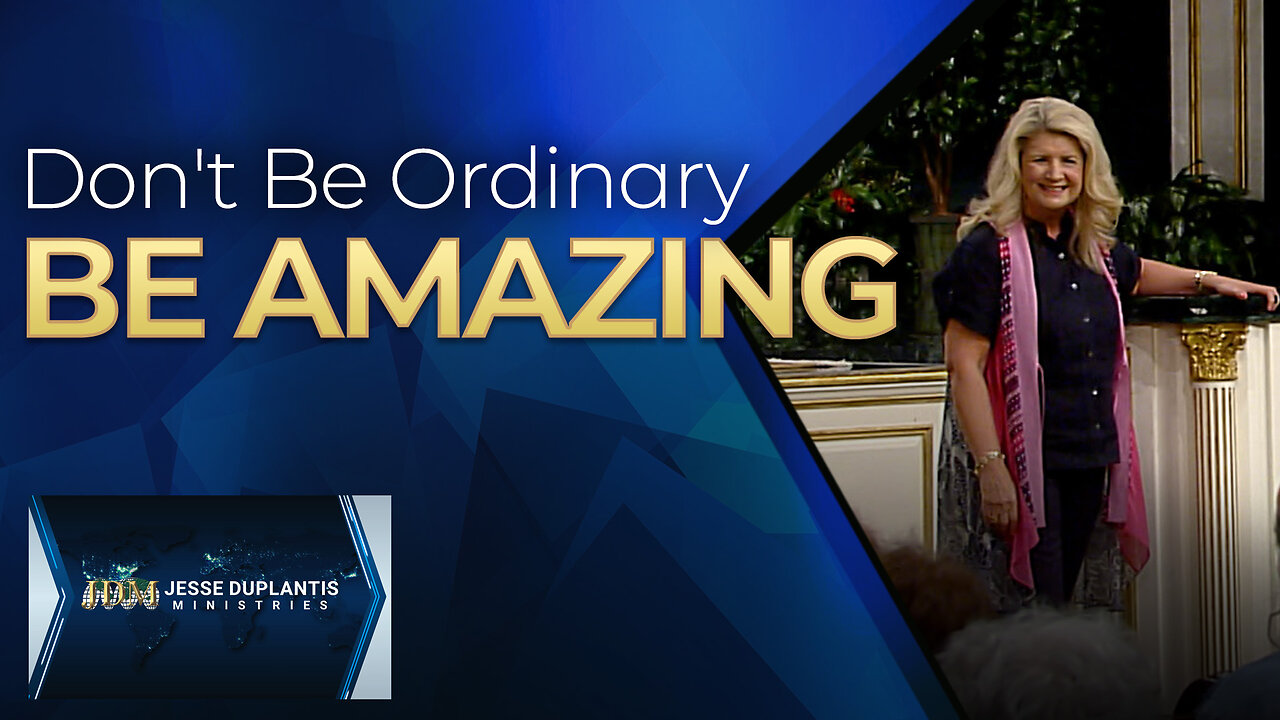 Don't Be Ordinary, Be Amazing