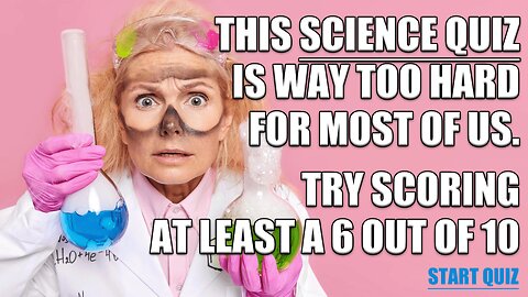 HARD Science Quiz