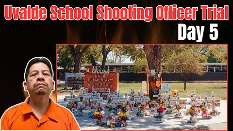Uvalde School Shooting Officer Trial - Day 5