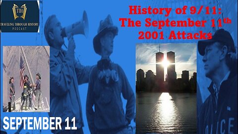 History of 9/11 - Day that Changed America and the World