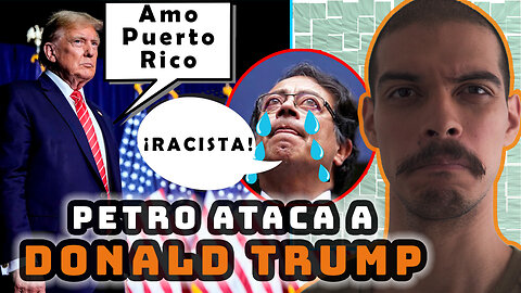 COLOMBIANO reacciona PETRO contra TRUMP, por comentarios que él NO HIZO sobre PUERTO RICO
