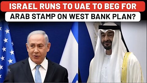 Trump's Top Arab Ally Forces Israel To Drop West Bank Plan, Netanyahu Quickly Sends Minister To UAE