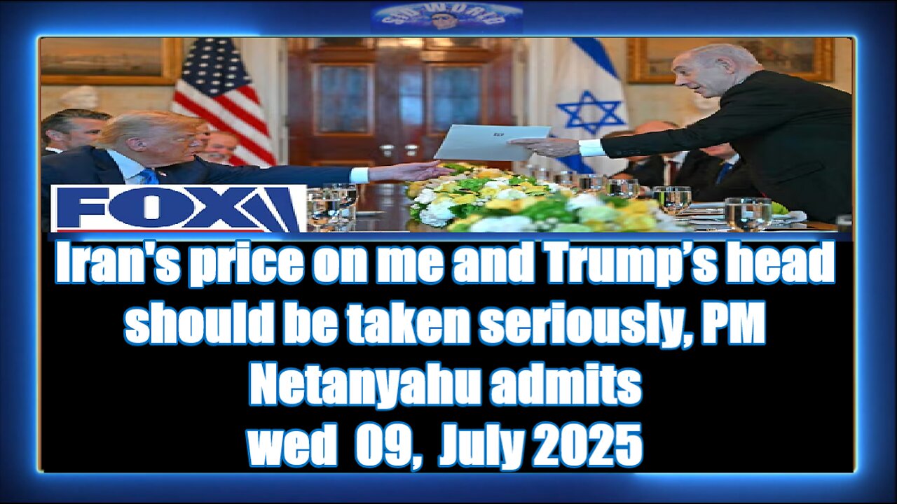 Iran's price on me and Trump’s head should be taken seriously, PM Netanyahu admits