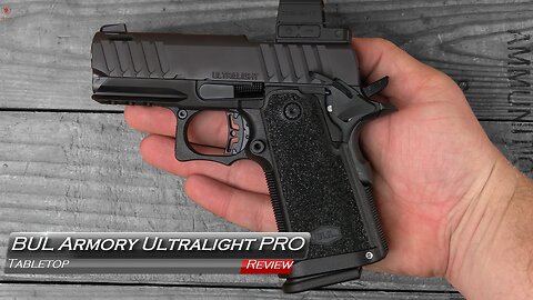BUL Armory Ultralight PRO Tabletop Review and Field Strip