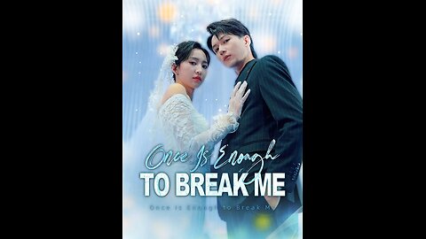 One is Enough To Break Me