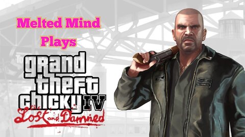 Melted plays GTA4 Lost and the damned