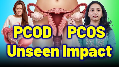 Real Impact of PCOD & PCOS on Women’s Health. | Treatment Cure Medicine Surgery | Gynaecology