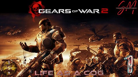 Gears Of War 2. Life As A COG. Episode 1