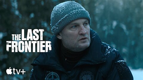 The Last Frontier — Official Trailer