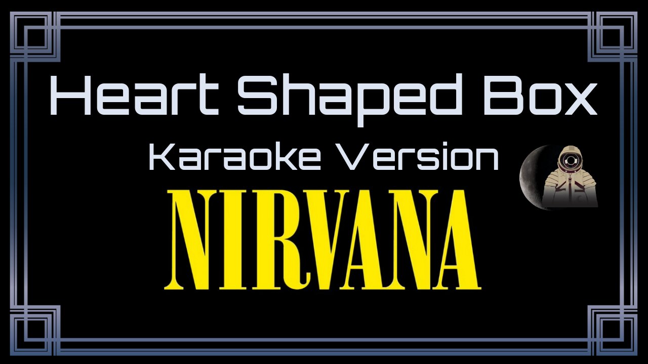 Nirvana - Heart Shaped Box (CC)