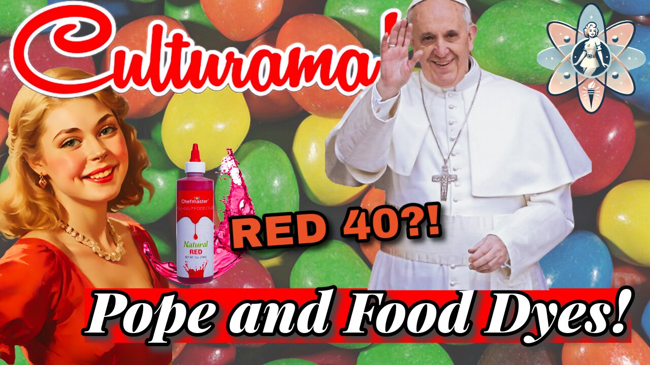 Pope and Food Dyes!