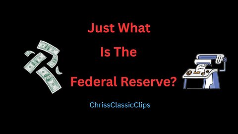 Why Does The Federal Reserve Exist?