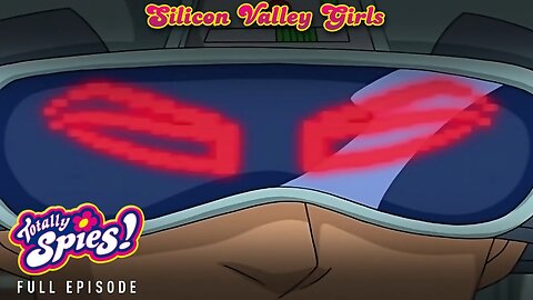 FULL EPISODE - Totally Spies Season 1 - Episode 12: Silicon Valley Girls 1080p 60fps