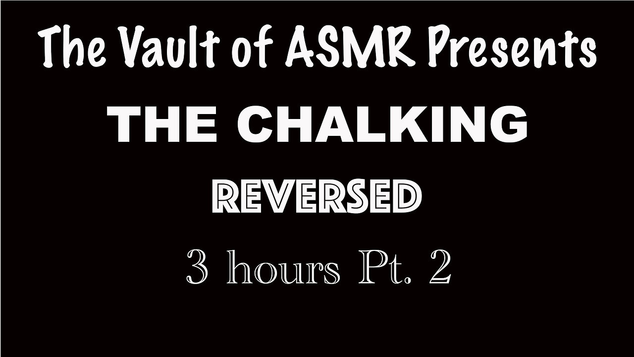 The Chalking Reversed 3hrs Pt 2
