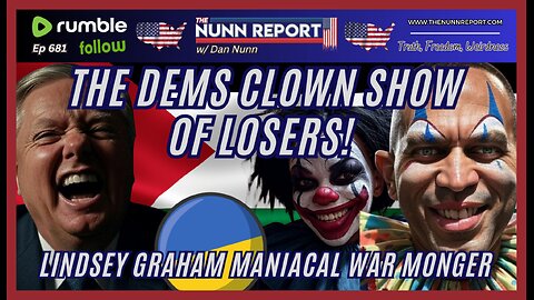 [Ep 681] Leftists Losers, Clowns, & Lady Lindsey Graham
