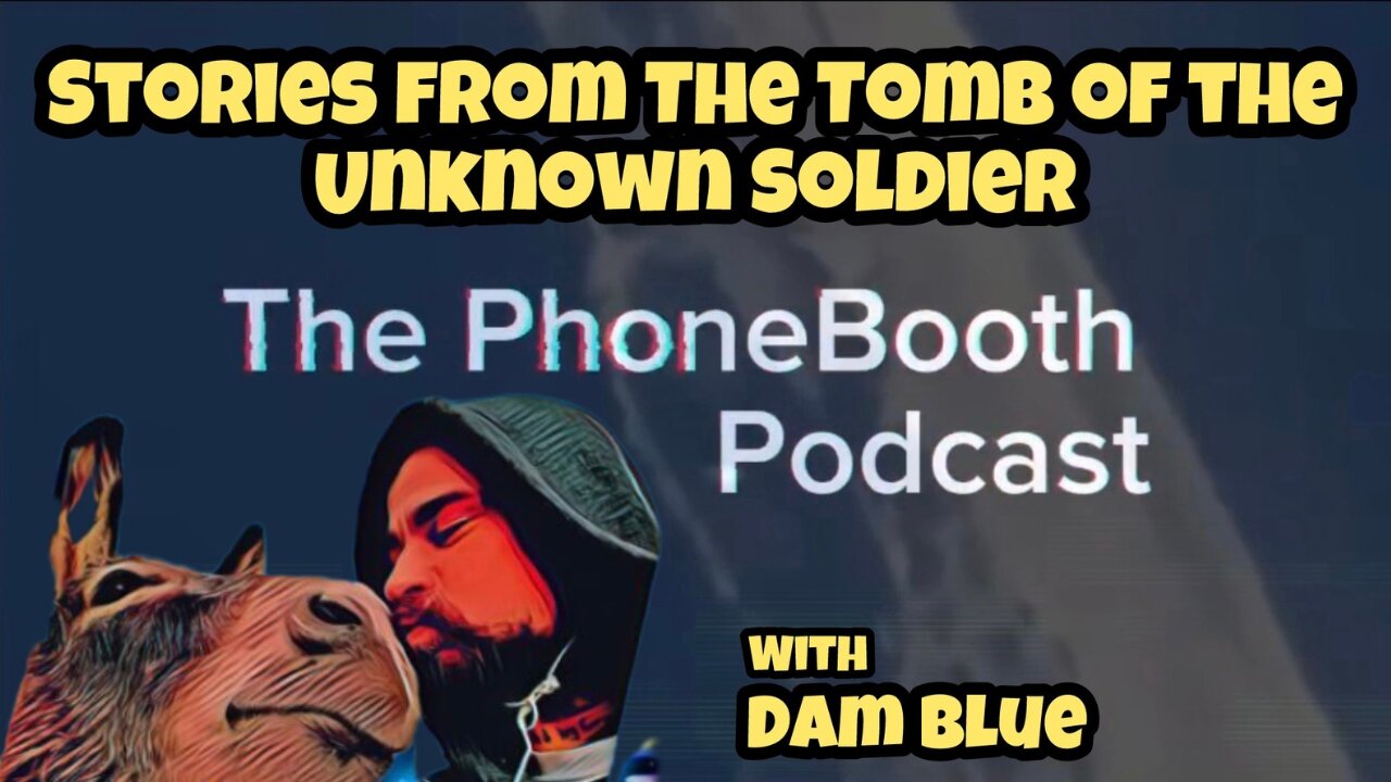 Ep. 90 - "Stories From The Tomb Of The Unknown Soldier" w/ Dam Blue