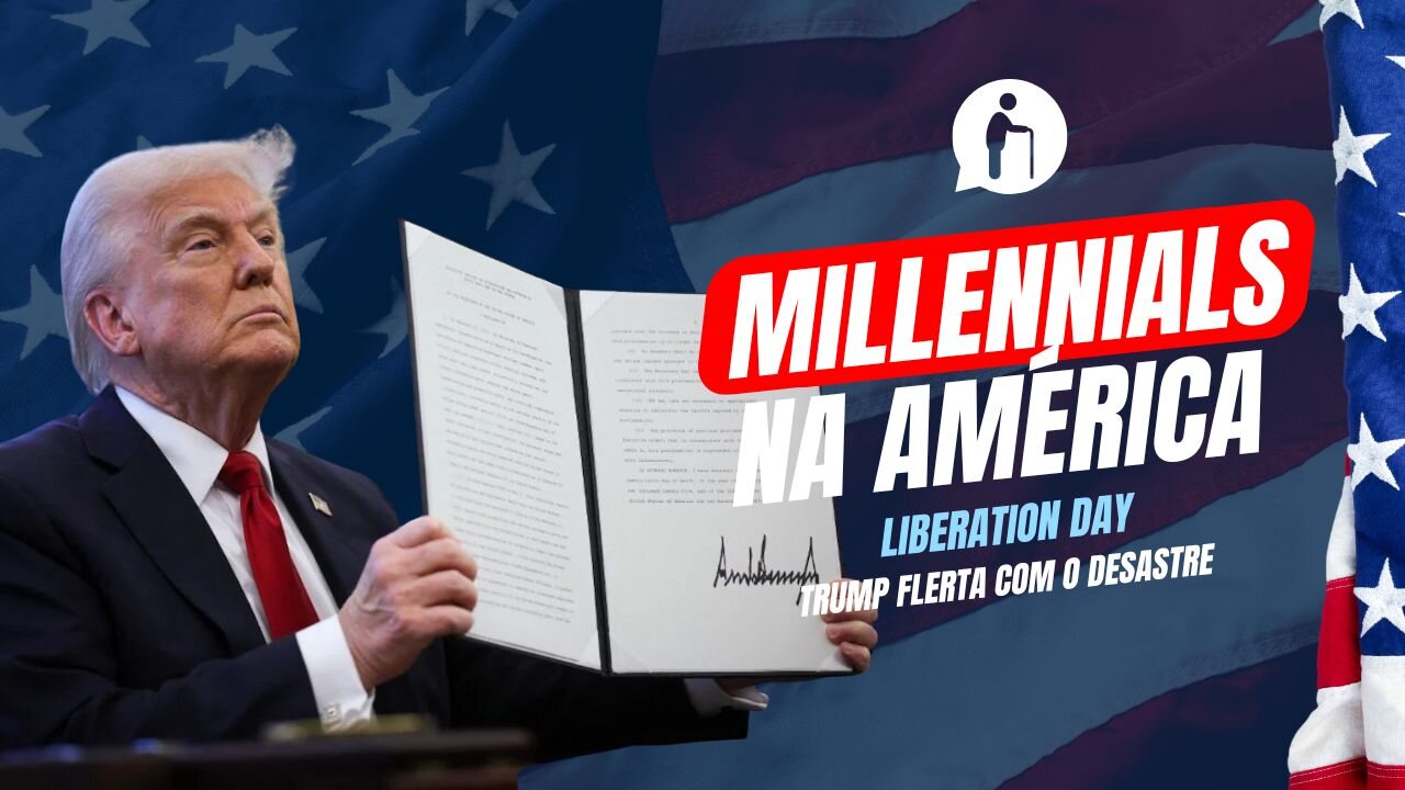 💰Liberation Day: Trump flerta com o Desastre | Millennials Geriátricos