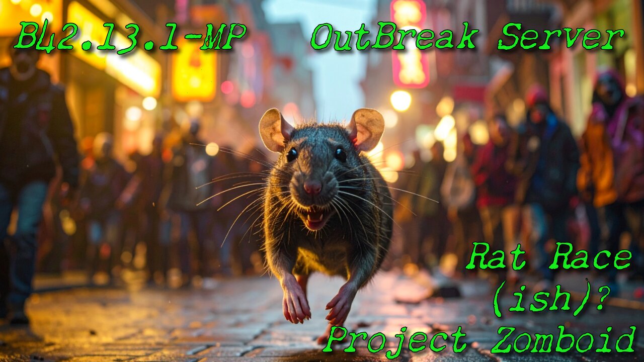 Project Zomboid OutBreak Server With Rat Race Settings (mostly)