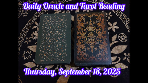 Daily Oracle and Tarot Reading: Thursday, September 18, 2025