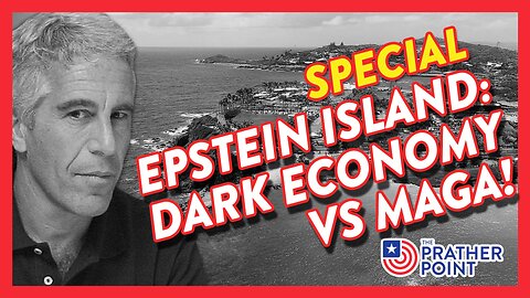 SPECIAL: EPSTEIN ISLAND AMERICA: DARK ECONOMY VS MAGA!