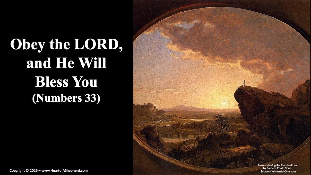 Obey the LORD, and He Will Bless You (Numbers 33) – A Bible study from www.HeartofAShepherd.com.