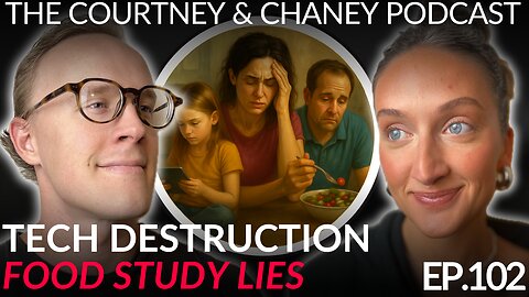 Tech Overload, Hormone Confusion & Food Lies | Ep: 102 | The Courtney And Chaney Podcast
