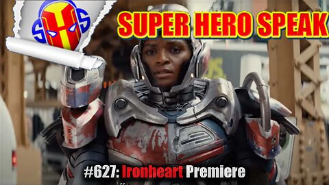 #627: Ironheart Premiere