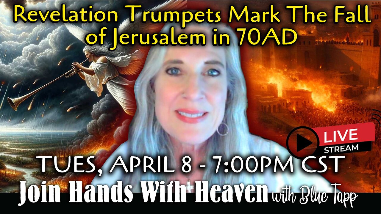 Blue Tapp LIVE! Revelation Trumpets Parallel the Jerusalem War in AD70