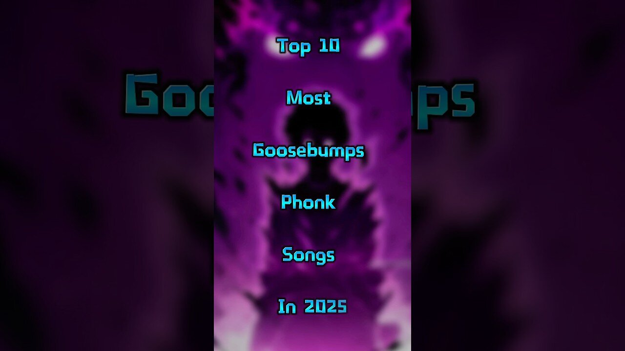 Top 10 most Goosebumps phonk songs in 2025 ￼ Song Link in Description
