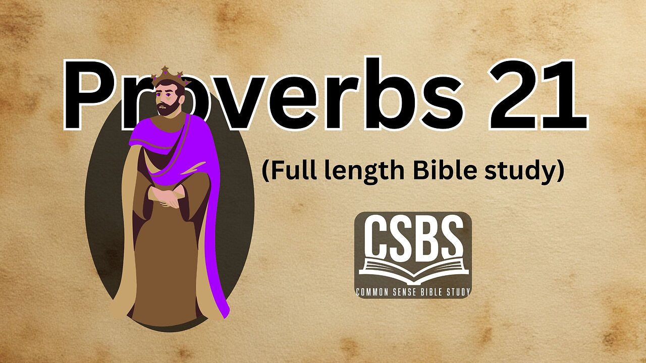 Proverbs 21 with CSBS (full version)